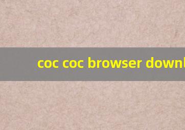 coc coc browser download